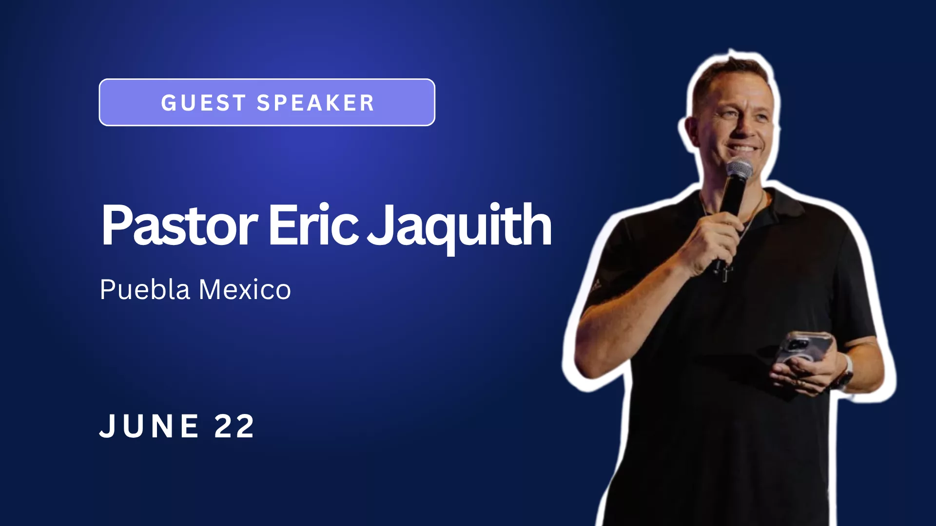 Guest Speaker: Pastor Eric Jaquith
